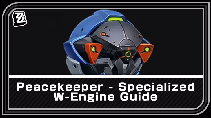 peacekeeper-specialized-w-engine-guide-for-zenless-zone-zero-in-2026-image-0